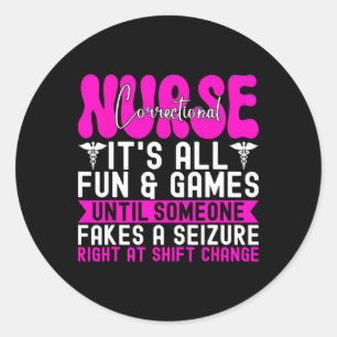 Correctional Nurse Correctional Care Jail Nurse Classic Round Sticker