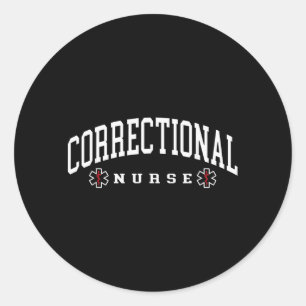 Correctional Nurse Correctional Nursing Classic Round Sticker