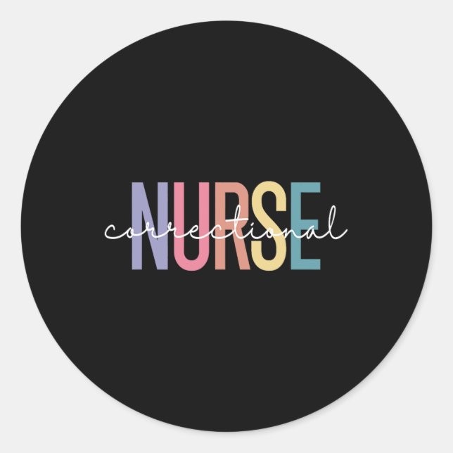 Correctional Nurse Forensic Nurse Corrections Nurs Classic Round Sticker (Front)