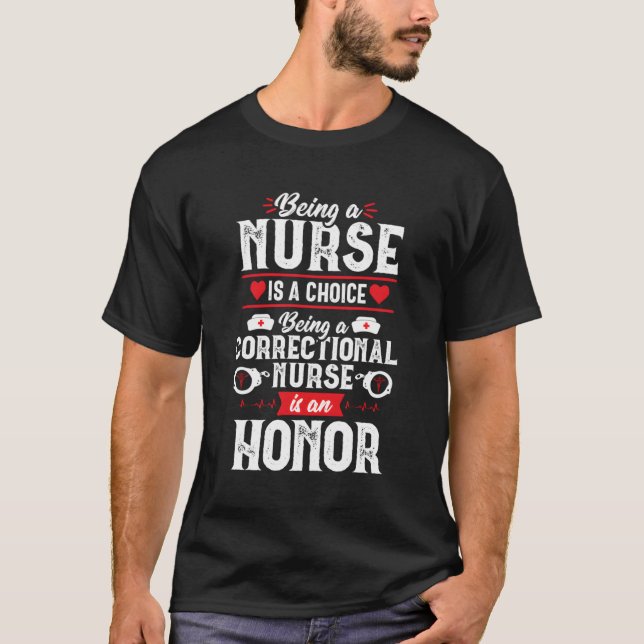 Correctional Nurse Honour Proud Rn Nursing Medical T-Shirt (Front)