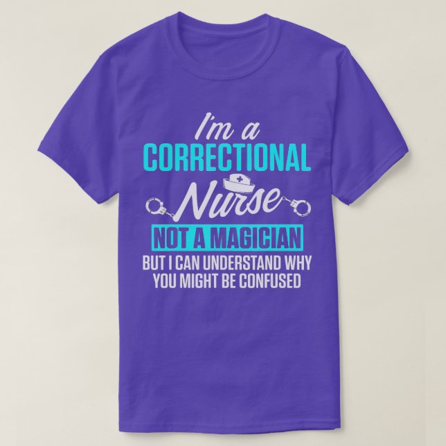 Correctional Nurse Magician Nursing RN  T-Shirt (Design Front)