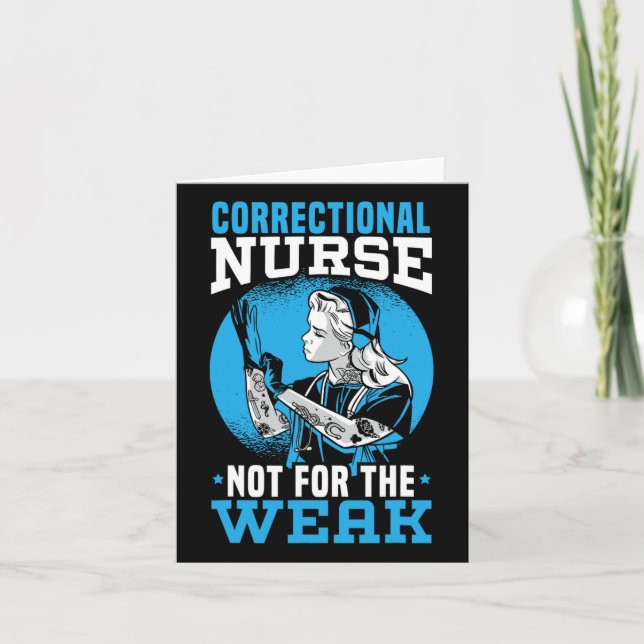 Correctional Nurse Not For The Weak Corrections Nu Card (Front)