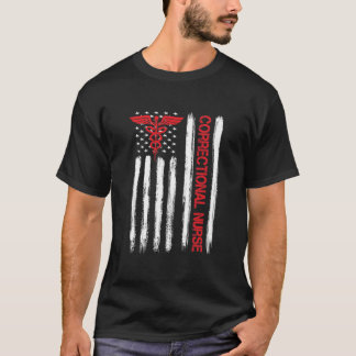 Correctional Nurse Nursing Patriotic US American F T-Shirt