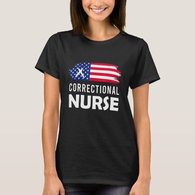 Correctional Nurse Nursing Rn 1 T-Shirt (Front)