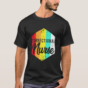 Correctional Nurse Nursing Rn 3 T-Shirt