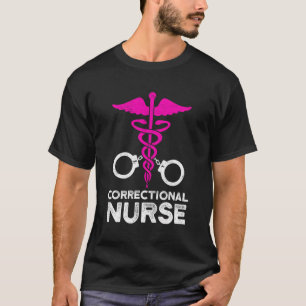 Correctional Nurse Skills Nursing Rn T-Shirt
