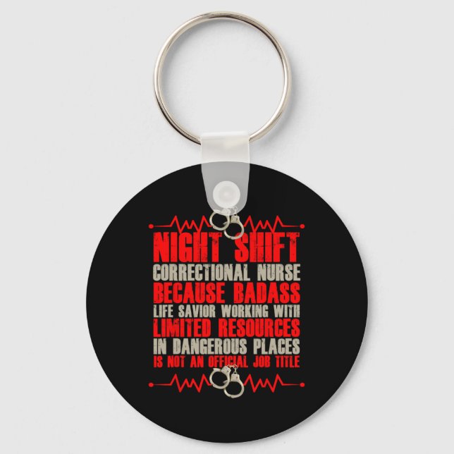 Correctional Nursing Bad Life Saviour Prison Nurse Key Ring (Front)