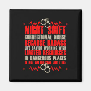 Correctional Nursing Bad Life Saviour Prison Nurse Magnet