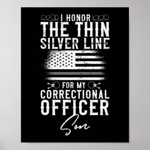 Correctional Officer I Honour The Thin Silver Line Poster