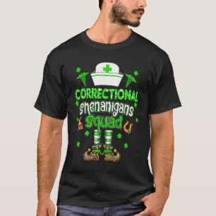 Correctional Shenanigans Squad Family Nurse St Pat T-Shirt