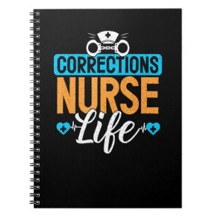 Corrections Nurse Life Jail Prison Correctional Nu Notebook
