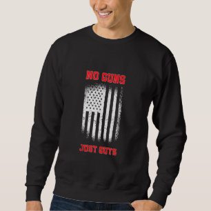 Corrections Officer Law Enforcement No Guns Just G Sweatshirt