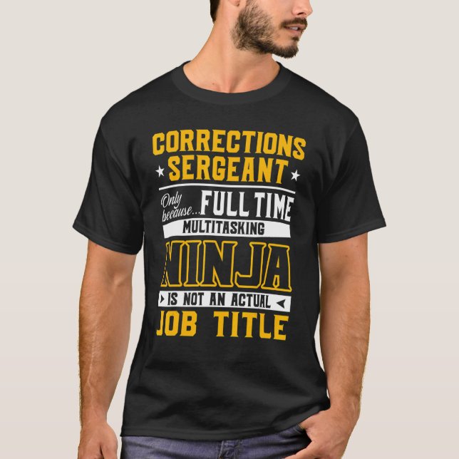 Corrections Sergeant Job Title Corrections Inspect T-Shirt (Front)