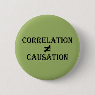 Correlation Does Not Equal Causation 6 Cm Round Badge
