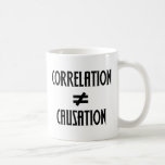 Correlation Does Not Equal Causation Science Geek Coffee Mug<br><div class="desc">Correlation does not imply causation. Just because there is a correlation between two variables,  does not mean that one CAUSES the other. Great geeky mug gift for scientists to keep in their science lab where they perform scientific experiments.</div>