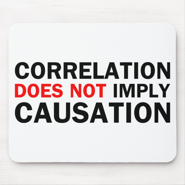 Correlation Does Not Imply Causation Mouse Pad (Front)