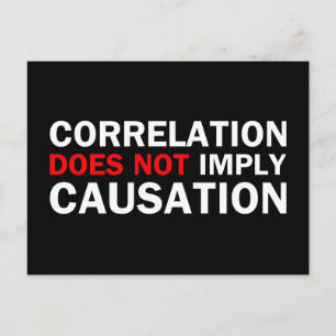 Correlation Does Not Imply Causation Postcard