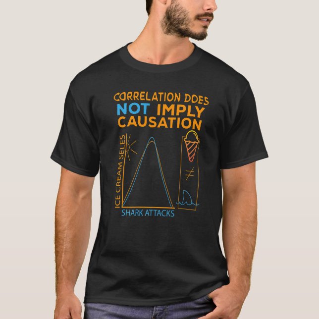 Correlation Does Not Imply Causation  Shark attack T-Shirt (Front)