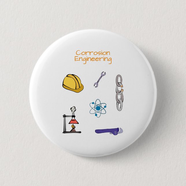 Corrosion engineer Chemical engineering 6 Cm Round Badge (Front)
