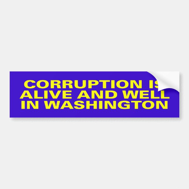 corruption is alive bumper sticker (Front)