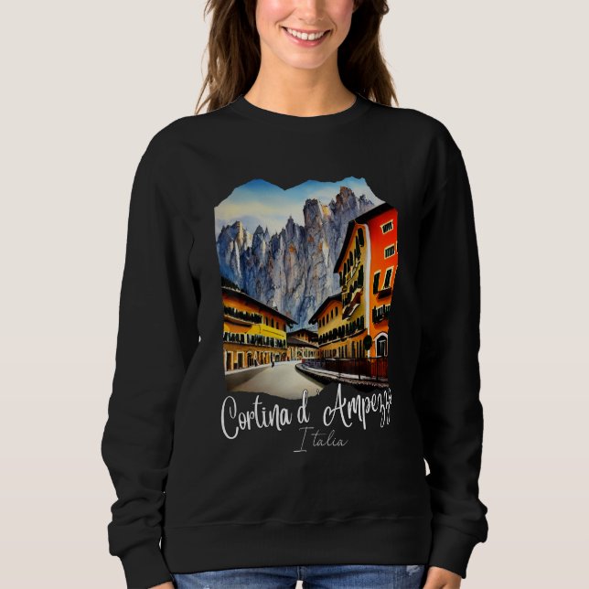 Cortina d'Ampezzo Dolomiti Painting Cortina d'Ampe Sweatshirt (Front)