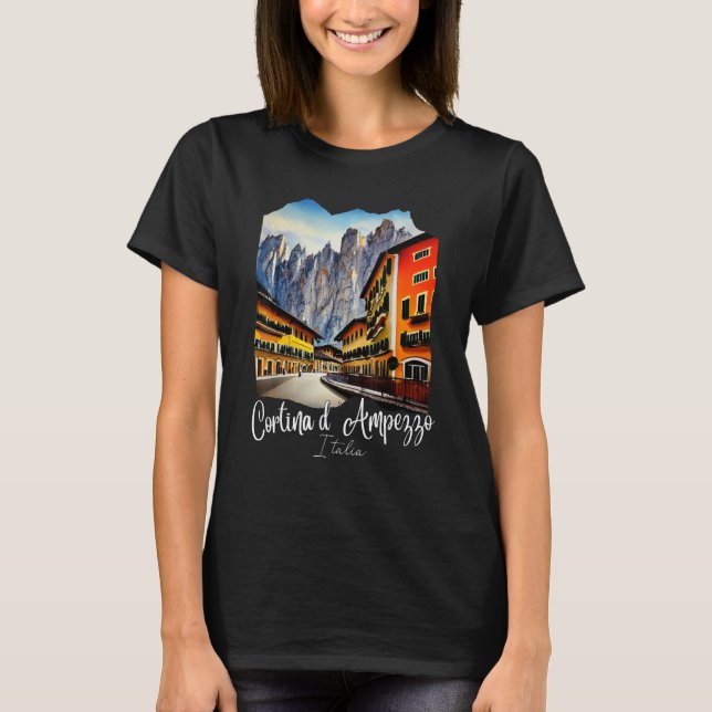 Cortina d'Ampezzo Dolomiti Painting Cortina d'Ampe T-Shirt (Front)