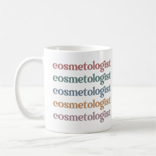Cosmetologist Aesthetician Beautician Skin Care Coffee Mug