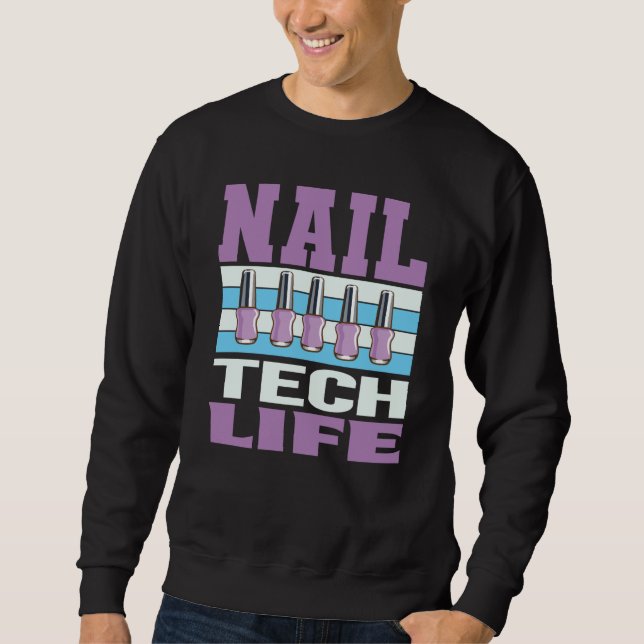 Cosmetologist Nail Polish Designer Manicurist Nail Sweatshirt (Front)