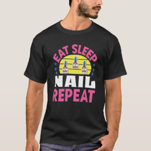 Cosmetologist Nail Polish Designer Manicurist Nail T-Shirt