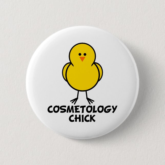 Cosmetology Chick 6 Cm Round Badge (Front)