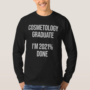 Cosmetology Graduate Licensed Cosmetologist 8 T-Shirt