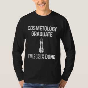 Cosmetology Graduate Licensed Cosmetologist T-Shirt