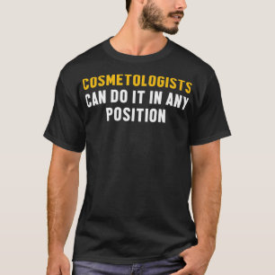 Cosmetology Graduate Position Licensed Cosmetologi T-Shirt