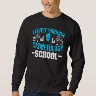 Cosmetology Graduate Proud Goal Life Licensed Cosm Sweatshirt