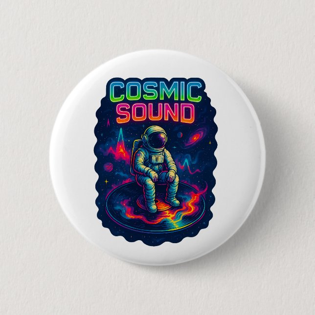 Cosmic Sound 6 Cm Round Badge (Front)