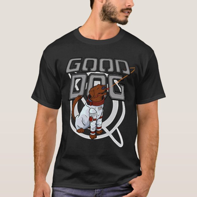 Cosmo Is Still A Good Dog T-Shirt (Front)