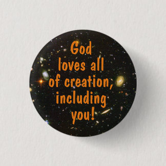 Cosmos God loves all of creation 3 Cm Round Badge