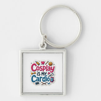 Cosplay Is My Cardio Key Ring