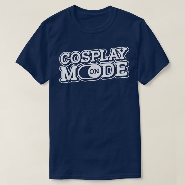 Cosplay Mode On  Otaku Manga Japan Anime Cosplayer T-Shirt (Design Front)