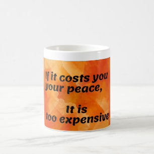 Cost of Peace: Thought-Provoking Quote Coffee Mug