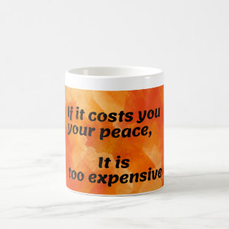 Cost of Peace: Thought-Provoking Quote Coffee Mug