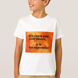 Cost of Peace: Thought-Provoking Quote T-Shirt