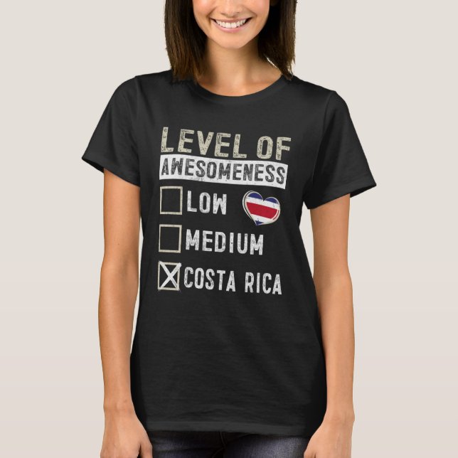 Costa Rica Flag Costa Ricans Level Of Awesomeness T-Shirt (Front)