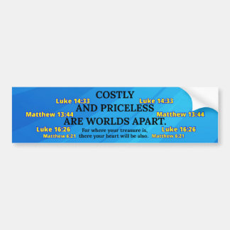 Costly and Priceless - Christian Bumper Sticker