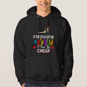 Costs A Lot Of Money To Look Cheap Graphic Hoodie