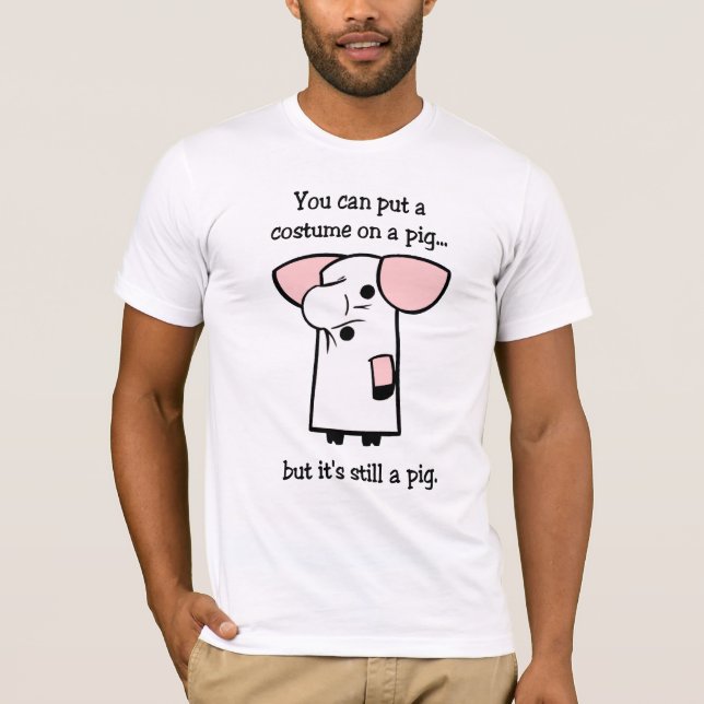 Costume on a Pig t-shirt (Front)