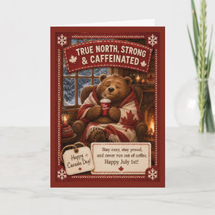 Cosy Canada Day Bear Canadian Coffee Humour True Card