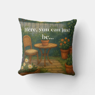 Cosy Garden Throw Pillow – 'Here, You Can Just Be'