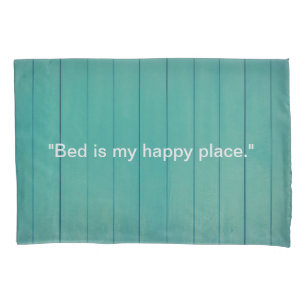 Cosy Green Fence Pillow - 'Bed is My Happy Place Pillowcase
