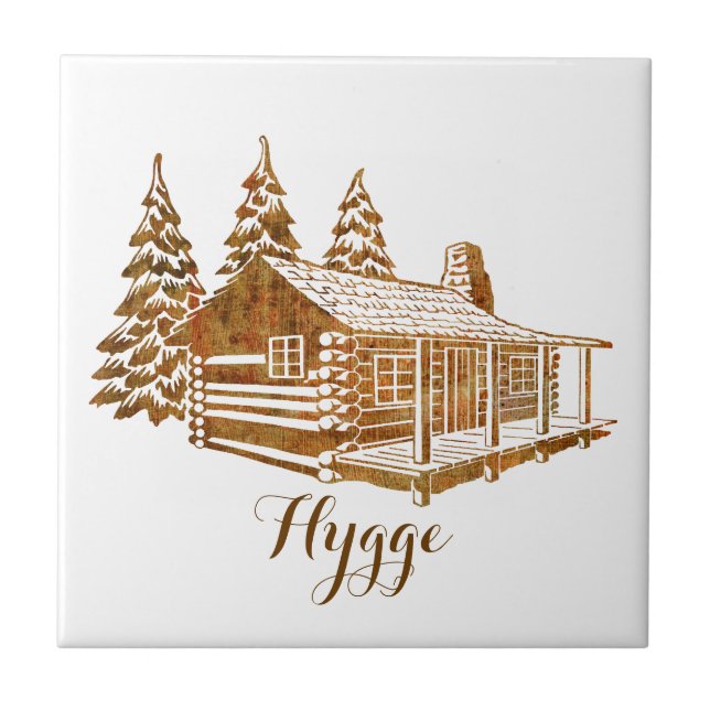 Cosy Log Cabin - Hygge or your own text Ceramic Tile (Front)